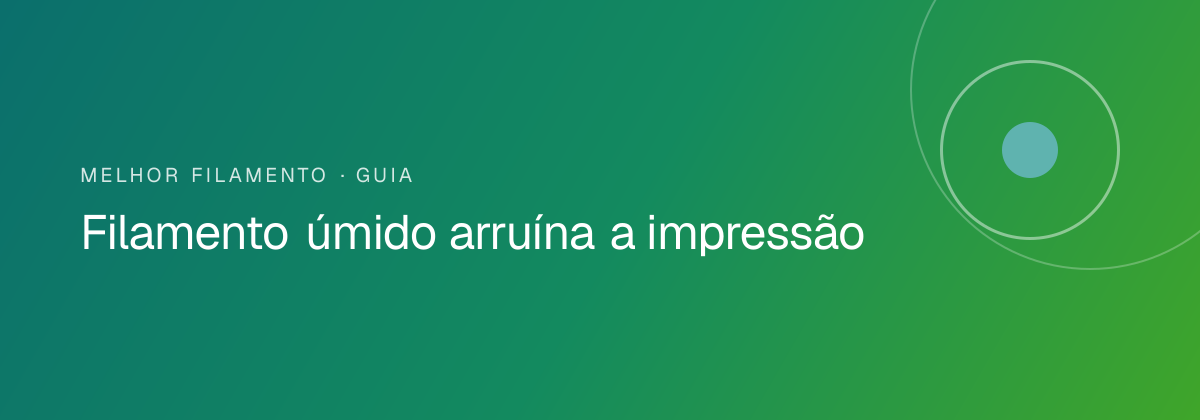 Filamento úmido arruína a impressão